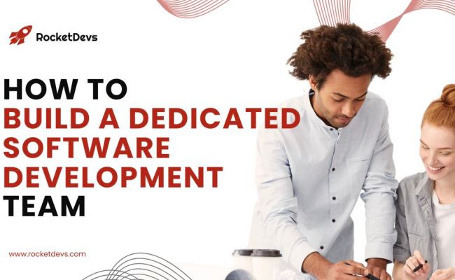 How To Build A Dedicated Software Development Team: A Guide Blog ...